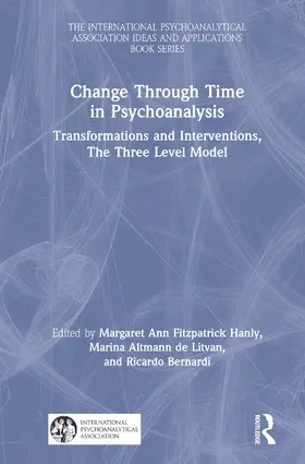 Bernardi / Fitzpatrick Hanly / Altmann de Litvan | Change Through Time in Psychoanalysis | Buch | 978-0-367-56090-4 | www2.sack.de