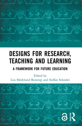 Björklund Boistrup / Selander |  Designs for Research, Teaching and Learning | Buch |  Sack Fachmedien