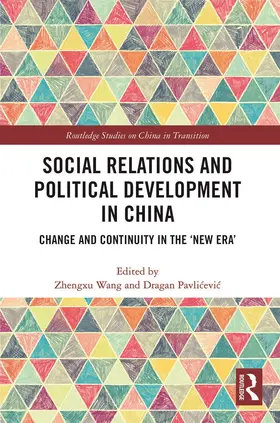 Wang / Pavli¿evi¿ / Pavlicevic |  Social Relations and Political Development in China | Buch |  Sack Fachmedien