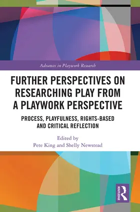 King / Newstead |  Further Perspectives on Researching Play from a Playwork Perspective | Buch |  Sack Fachmedien
