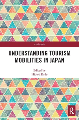 Endo |  Understanding Tourism Mobilities in Japan | Buch |  Sack Fachmedien