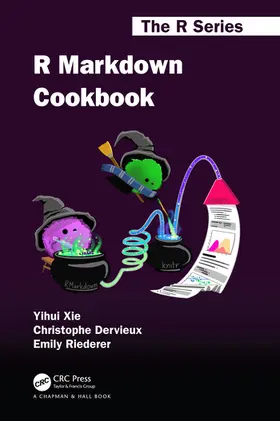 Xie / Dervieux / Riederer |  R Markdown Cookbook | Buch |  Sack Fachmedien