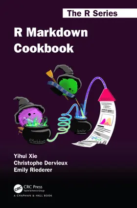 Xie / Dervieux / Riederer |  R Markdown Cookbook | Buch |  Sack Fachmedien