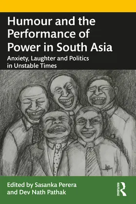 Perera / Pathak | Humour and the Performance of Power in South Asia | Buch | 978-0-367-56401-8 | sack.de