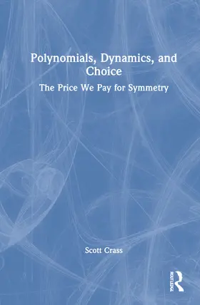 Crass |  Polynomials, Dynamics, and Choice | Buch |  Sack Fachmedien