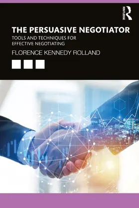 Kennedy Rolland | The Persuasive Negotiator | Buch | 978-0-367-56592-3 | sack.de