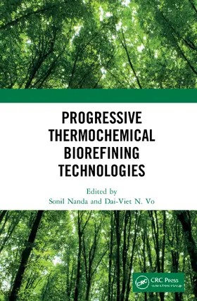 Nanda / N. Vo |  Progressive Thermochemical Biorefining Technologies | Buch |  Sack Fachmedien