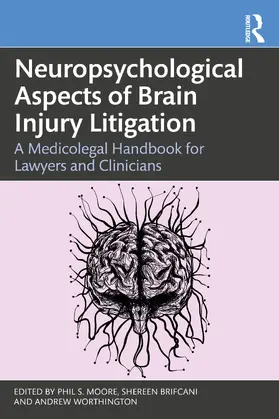 Moore / Brifcani / Worthington |  Neuropsychological Aspects of Brain Injury Litigation | Buch |  Sack Fachmedien