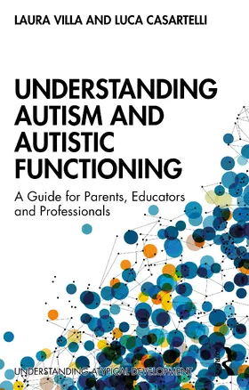 Villa / Casartelli |  Understanding Autism and Autistic Functioning | Buch |  Sack Fachmedien