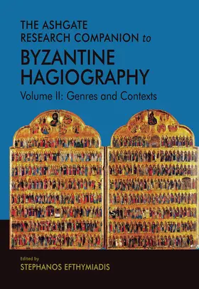 Efthymiadis |  The Ashgate Research Companion to Byzantine Hagiography | Buch |  Sack Fachmedien