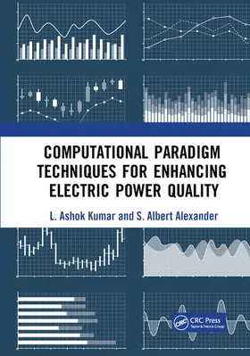 Kumar / Alexander |  Computational Paradigm Techniques for Enhancing Electric Power Quality | Buch |  Sack Fachmedien