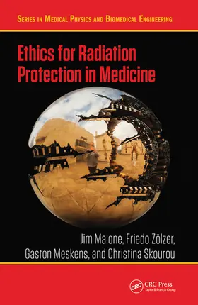 Malone / Zölzer / Meskens |  Ethics for Radiation Protection in Medicine | Buch |  Sack Fachmedien