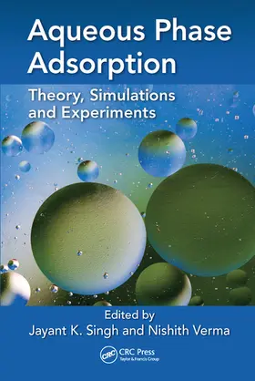 Singh / Verma |  Aqueous Phase Adsorption | Buch |  Sack Fachmedien