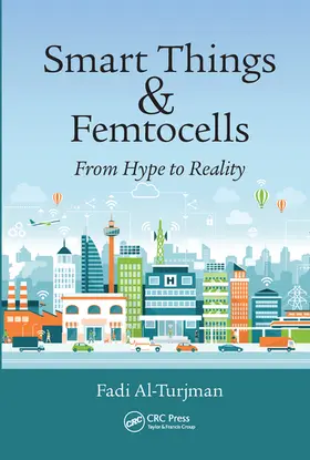 Al-Turjman |  Smart Things and Femtocells | Buch |  Sack Fachmedien