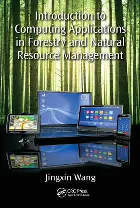 Wang | Introduction to Computing Applications in Forestry and Natural Resource Management | Buch | 978-0-367-57308-9 | sack.de