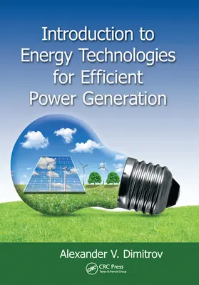 Dimitrov | Introduction to Energy Technologies for Efficient Power Generation | Buch | 978-0-367-57385-0 | sack.de