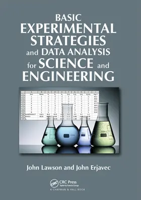 Lawson / Erjavec | Basic Experimental Strategies and Data Analysis for Science and Engineering | Buch | 978-0-367-57408-6 | www2.sack.de