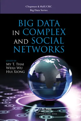 Thai / Wu / Xiong |  Big Data in Complex and Social Networks | Buch |  Sack Fachmedien