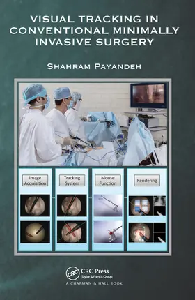 Payandeh |  Visual Tracking in Conventional Minimally Invasive Surgery | Buch |  Sack Fachmedien