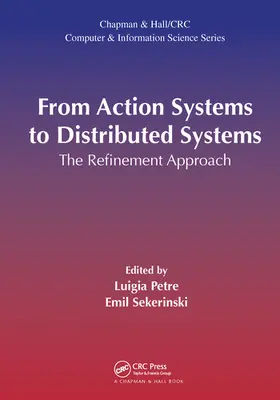 Petre / Sekerinski |  From Action Systems to Distributed Systems | Buch |  Sack Fachmedien