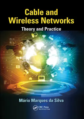 da Silva | Cable and Wireless Networks | Buch | 978-0-367-57507-6 | sack.de