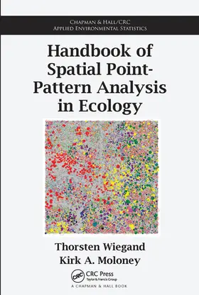 Wiegand / Moloney |  Handbook of Spatial Point-Pattern Analysis in Ecology | Buch |  Sack Fachmedien
