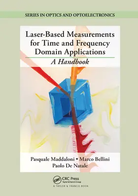Maddaloni / Bellini / De Natale |  Laser-Based Measurements for Time and Frequency Domain Applications | Buch |  Sack Fachmedien