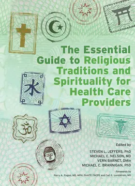 Jeffers / Nelson / Barnet |  The Essential Guide to Religious Traditions and Spirituality for Health Care Providers | Buch |  Sack Fachmedien