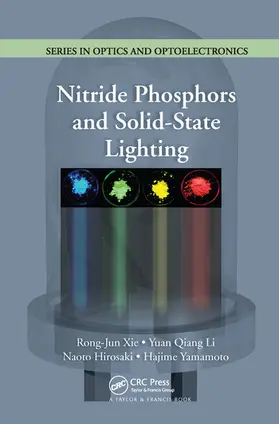 Xie / Li / Hirosaki |  Nitride Phosphors and Solid-State Lighting | Buch |  Sack Fachmedien