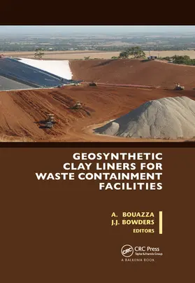 Bouazza / Bowders |  Geosynthetic Clay Liners for Waste Containment Facilities | Buch |  Sack Fachmedien