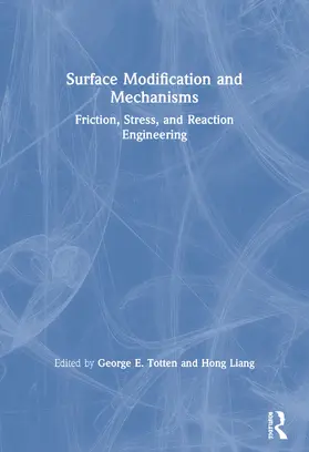Totten / Liang |  Surface Modification and Mechanisms | Buch |  Sack Fachmedien
