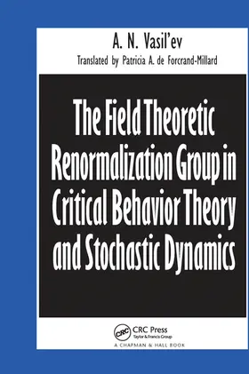 Vasil'ev |  The Field Theoretic Renormalization Group in Critical Behavior Theory and Stochastic Dynamics | Buch |  Sack Fachmedien