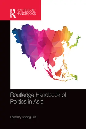 Hua |  Routledge Handbook of Politics in Asia | Buch |  Sack Fachmedien