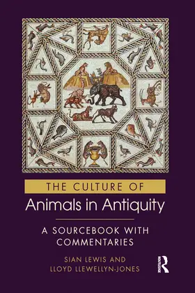 Lewis / Llewellyn-Jones |  The Culture of Animals in Antiquity | Buch |  Sack Fachmedien