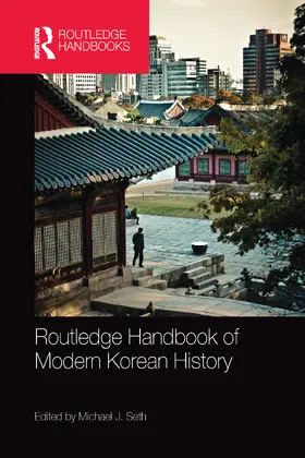 Seth | Routledge Handbook of Modern Korean History | Buch | 978-0-367-58166-4 | sack.de