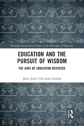 Ozoli¿¿ / Ozolinš |  Education and the Pursuit of Wisdom | Buch |  Sack Fachmedien