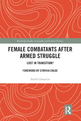 Gilmartin |  Female Combatants after Armed Struggle | Buch |  Sack Fachmedien