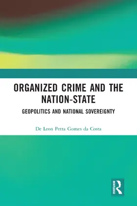 Petta Gomes da Costa |  Organized Crime and the Nation-State | Buch |  Sack Fachmedien