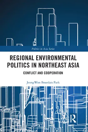Park |  Regional Environmental Politics in Northeast Asia | Buch |  Sack Fachmedien