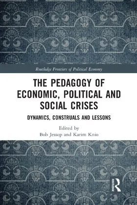 Jessop / Knio |  The Pedagogy of Economic, Political and Social Crises | Buch |  Sack Fachmedien