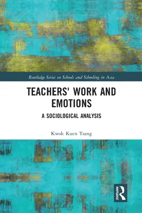 Tsang |  Teachers' Work and Emotions | Buch |  Sack Fachmedien