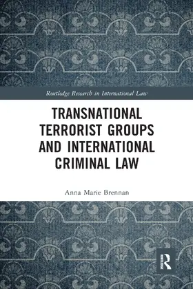 Brennan |  Transnational Terrorist Groups and International Criminal Law | Buch |  Sack Fachmedien