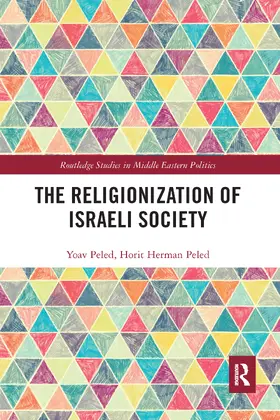 Peled / Herman Peled |  The Religionization of Israeli Society | Buch |  Sack Fachmedien
