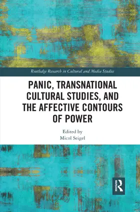 Seigel |  Panic, Transnational Cultural Studies, and the Affective Contours of Power | Buch |  Sack Fachmedien