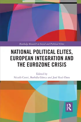 Conti / Göncz / Real-Dato |  National Political Elites, European Integration and the Eurozone Crisis | Buch |  Sack Fachmedien
