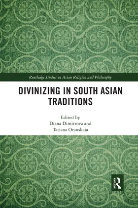 Dimitrova / Oranskaia |  Divinizing in South Asian Traditions | Buch |  Sack Fachmedien