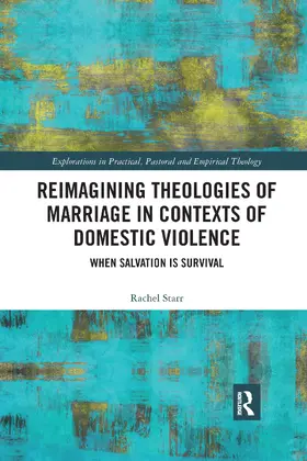 Starr |  Reimagining Theologies of Marriage in Contexts of Domestic Violence | Buch |  Sack Fachmedien