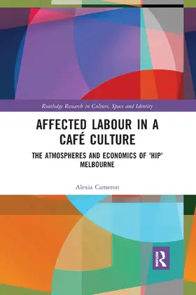 Cameron |  Affected Labour in a Café Culture | Buch |  Sack Fachmedien