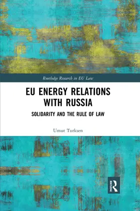 Turksen | EU Energy Relations With Russia | Buch | 978-0-367-59248-6 | sack.de