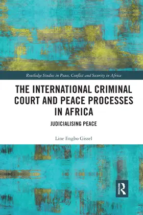 Gissel |  The International Criminal Court and Peace Processes in Africa | Buch |  Sack Fachmedien